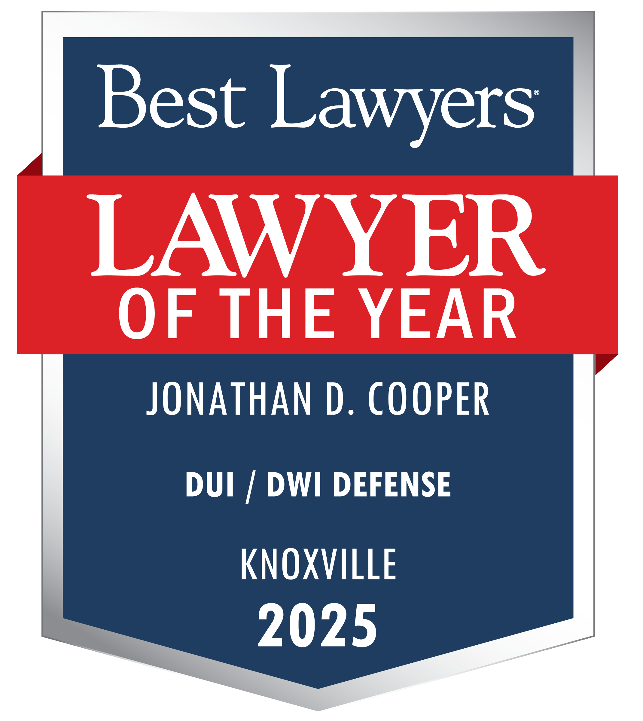 Jonathan Cooper is the 2025 Lawyer of the Year in DUI/DWI Defense for the Knoxville Metropolitan Area | Best Lawyers in Amercia | Knox Defense