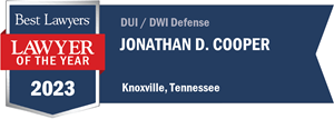 2023 DUI/DWI Lawyer of the Year, Knoxville, Tennessee